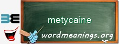 WordMeaning blackboard for metycaine